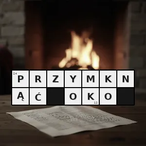 Hasło krzyżówkowe celowo niezauważyć czyichś wad braków - przymknąć oko – rozwiązanie, synonimy, podpowiedzi i definicje krzyżówkowe